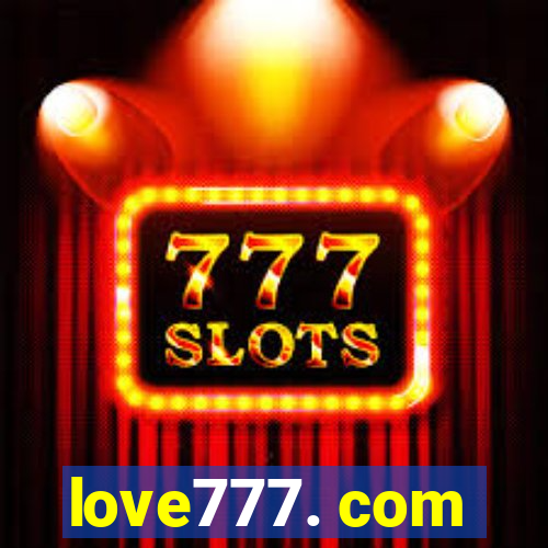 love777. com